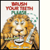 brush your teeth please